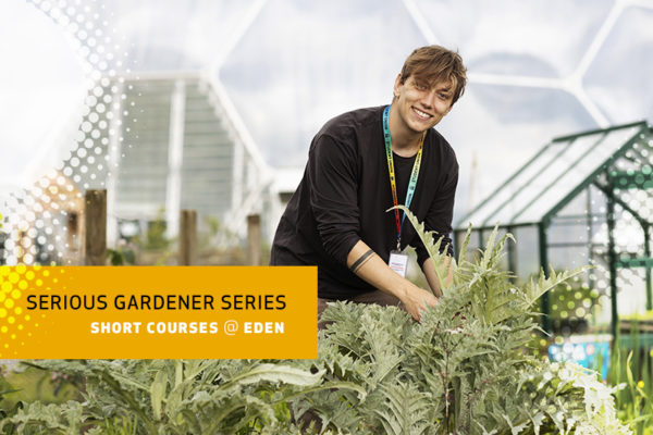 Serious Gardener Series Courses at Eden Project