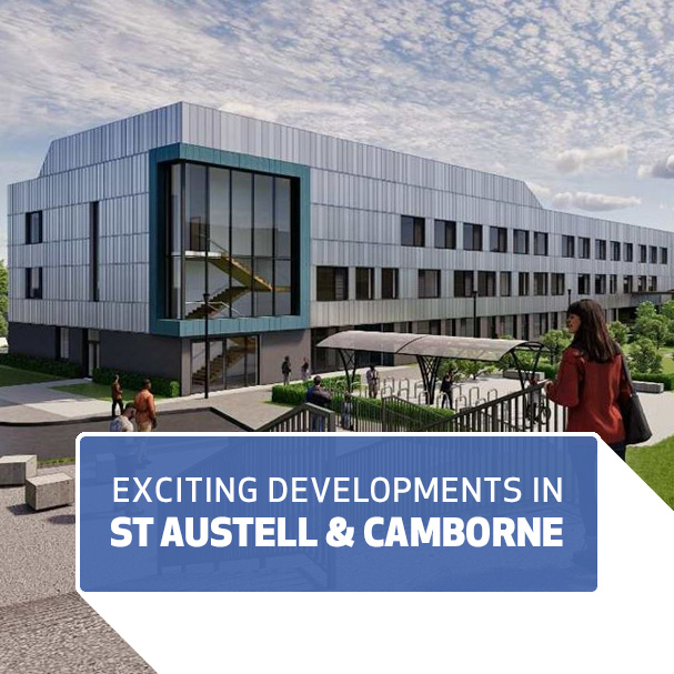 Exciting developments at our campuses in St Austell and Camborne